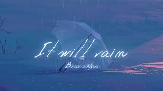 Vietsub  It Will Rain  Bruno Mars  Lyrics Video [upl. by Cyrille]