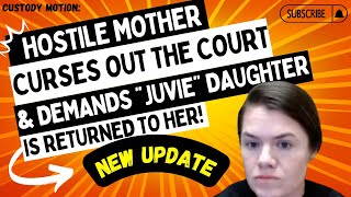 Hostile Mother CURSES OUT The Court amp DEMANDS The Return Of Her quotJuviequot Daughter NEW UPDATE [upl. by Hump]