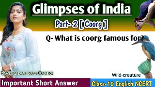 Coorg Glimpses Of India  What is coorg famous for Class10 English question answer Q1 [upl. by Trevar]