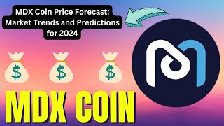 Future of MDX Coin Price Predictions and Market Outlook [upl. by Eyaf174]