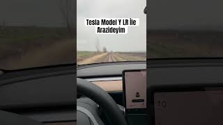 Tesla Model Y LR ile Arazideyim teslamodely modely [upl. by Maura772]