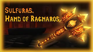 Legendary Transmog Sulfuras Hand of Ragnaros [upl. by Lirba507]