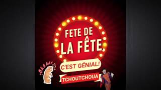 Tchoutchoua 2018 FÊTE DE LA FÊTE [upl. by Ocire]