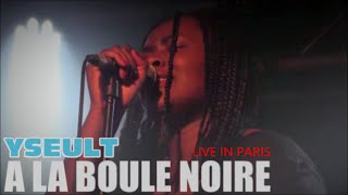 YSEULT LIVE IN PARIS A LA BOULE NOIRE LE 23 MARS 2015 [upl. by Canica]