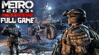 Metro 2033 Redux｜Full Game Playthrough｜4K [upl. by Redlac]