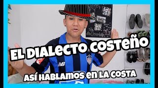 EL DIALECTO COSTEÑO  ASI SE HABLA EN LA COSTA  EL TATA [upl. by Zane]