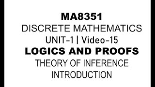 MA8351 DISCRETE MATHEMATICS UNIT1 VIDEO15 THEORY OF INFERENCE INTRODUCTION [upl. by Aihsek]