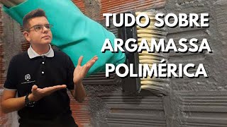 TUDO O QUE VOCÊ PRECISA SABER SOBRE ARGAMASSA POLIMÉRICA [upl. by Rorry67]