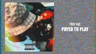 Troy Ave  Payed to Play Official Visualizer [upl. by Nyrrat]