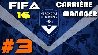 FIFA 16  Carrière Manager  Bordeaux  épisode 3  CRIVELLI ON FIRE [upl. by Mailliw310]