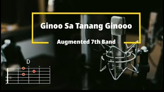 Ginoo sa tanang ginoo  Augmented 7th Band  Lyrics and Chords [upl. by Yeltneb]