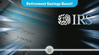 IRS Announces Increased Contribution Limits for Retirement Plans in 2025 What You Need to Know [upl. by Gonroff]