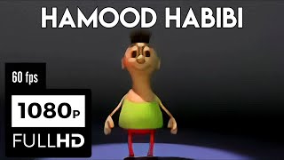 Hamood Habibi REMASTERED 1080p 60FPS [upl. by Hsital283]