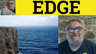 🔵 Edge Meaning  Have an Edge  Take the Edge Off  Edge Idioms  ESL British English Pronunciation [upl. by Ylera]