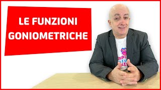 LE FUNZIONI GONIOMETRICHE VIDEOLEZIONE [upl. by Yesnyl799]