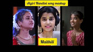 Aigiri Nandini Song Mashup  Sooryagayathri  Maithili thakur and Anukriti coversongmashup duet [upl. by Dnumsed]