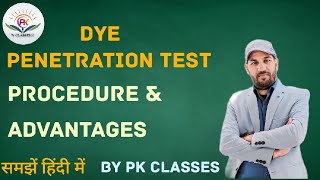 Dye Penetration Test क्या है  Test Procedure  Advantages [upl. by Yblehs]