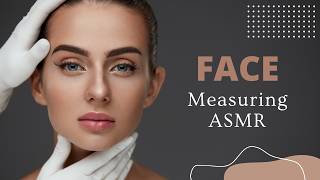 ASMR Calm Face Measuring asmr [upl. by Alexis6]