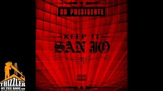 BR Presidente  Keep It San Jo Thizzlercom [upl. by Emeric]