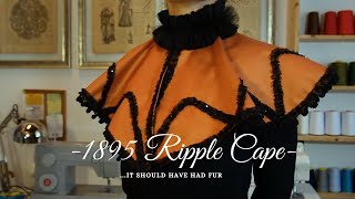 A 1895s Cape for AutumnHalloween  The Ripple Cape Collar [upl. by Atsok]