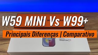 MICROWEAR W59 Mini Vs W99  Principais Diferenças  Comparativo [upl. by Ueihttam]