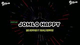 🔺JOMLO HAPPY DEO REMIXER FT FRANLI REMIXER Remixxx distan 💥💥 [upl. by Stratton807]