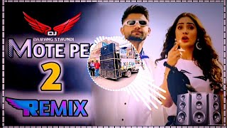 Mote Peg 2 Dj Remix  Sumit Partha  Dj Bajrang Staundi  New Haryanvi Song Haryanvi DJ Remix 2024 [upl. by Atinniuq]