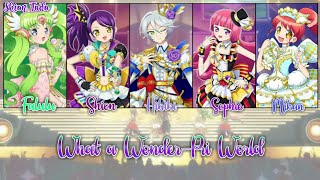 PriPara  What A WonderPri World  CelePara Opera Company  Full amp Lyrics ROMKANENG [upl. by Ardni655]