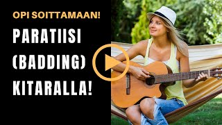 PARATIISI BADDING KITARALLA  Opi soittamaan [upl. by Thynne]