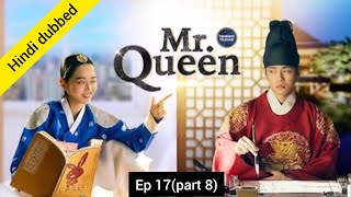 🎬MrQueen  Ep 17 part 8  Hindi dubbed Kdrama Romantic comedy History and action Drama [upl. by Darryn582]