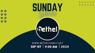 Bethel Church  September 1 2024  900am [upl. by Ase486]