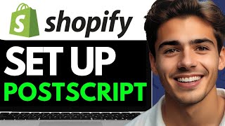 HOW TO SET UP POSTSCRIPT ON SHOPIFY 2024 FULL GUIDE [upl. by Atiragram]