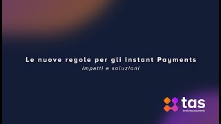 TAS  Intervista Instant Payments [upl. by Notsruht332]