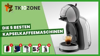 Die 5 besten Kapselkaffeemaschinen [upl. by Dnaltruoc439]