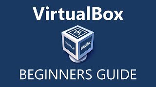 How to Use VirtualBox Beginners Guide [upl. by Ainecey786]