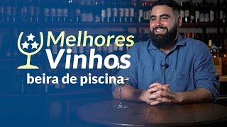 Melhores Vinhos para a Piscina [upl. by Sheply967]