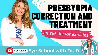 Presbyopia Correction and Treatment Options  Eye Doctor Explains [upl. by Sallad]