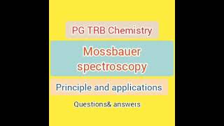 PG TRB Chemistry mossbauer spectroscopy principle and applications in unit10 [upl. by Ellenrahc]