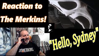 REACTION to THE MERKINS Presents GHOSTFACE  quotHELLO SYDNEYquot [upl. by Kiona]