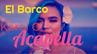 🎤ACAPELLA EL BARCO KAROL G  SOLO VOCALS  PRODUCTORES  REMIXES  🎤🎤🎤🎤🎤🎤🔺🔺 [upl. by Notserc]