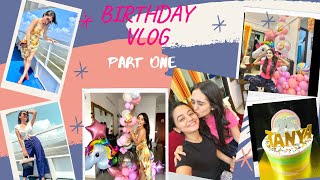 Birthday Vlog ft Helly Shah  Tanyas 25th Birthday  Part One  Sharma Sisters  Tanya  Kritika [upl. by Arenahs]