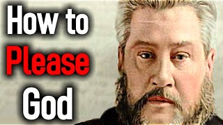 How to Please God  Charles Spurgeon Sermons [upl. by Olivero]