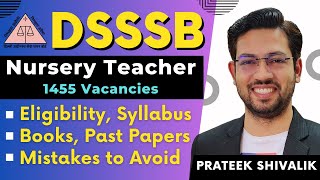 DSSSB Nursery Teacher Eligibility Books Previous Papers Preparation Strategy by Prateek Shivalik Sir [upl. by Kcirdaed]