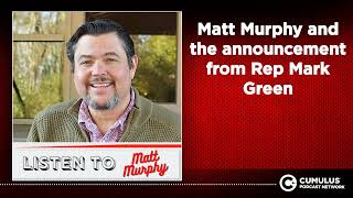 Matt Murphy and the announcement from Rep Mark Green [upl. by Namas651]