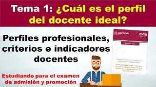 Tema 1 Perfiles profesionales criterios e indicadores docentes [upl. by Ruomyes]