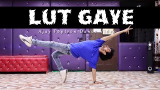 Lut Gaye Dance Video  Jubin Nautiyal  Ajay Poptron Dance Cover  Emraan Hashmi [upl. by Dorrahs]