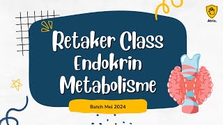 Retaker Class Endokrin Metabolisme [upl. by Maziar936]