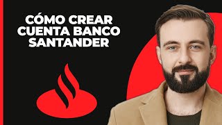 Cómo crear una cuenta de banco en línea de Santander 2024  Registro en Santander Bank [upl. by Yerga]