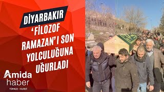 Diyarbakır ‘Filozof Ramazan’ı son yolculuğuna uğurladı [upl. by Bergman]