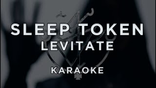 Sleep Token  Levitate • KARAOKE [upl. by Yclehc]